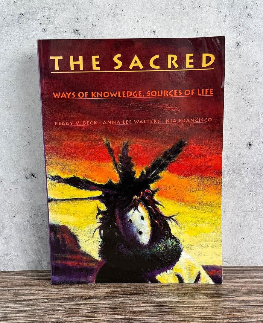 The Sacred Ways of Knowledge, Sources of Life: Peggy V beck, Anna Lee Walters, Nia Francisco. 1992.
