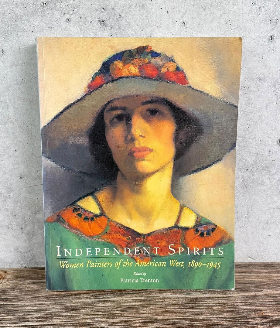 Independent Spirits: Women Painters of the American West, 1890-1945. Patricia Trenton. 1995.