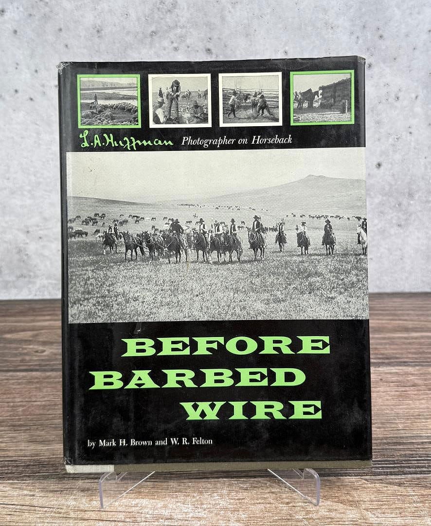 Before Barbed Wire LA Huffman Montana: Mark H. Brown. 1956.