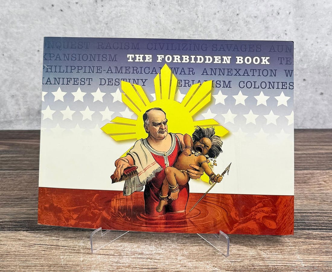 The Forbidden Book: The Philippine-American War in Political Cartoons. By Abe Ignacio, Enrique de la Cruz, Jorge Emmanuel, Helen Toribio. 2004.