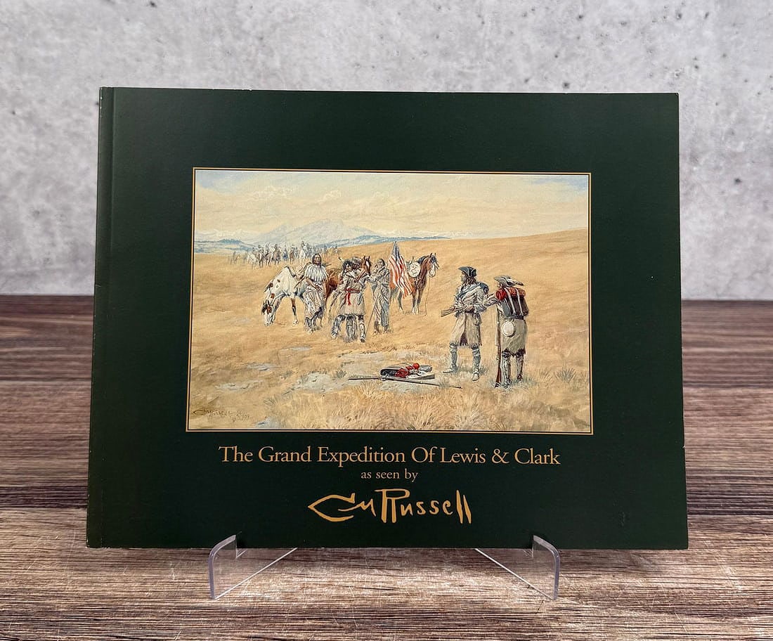 The Grand Expedition Of Lewis & Clark CM Russell: Elizabeth Dear. 1998.