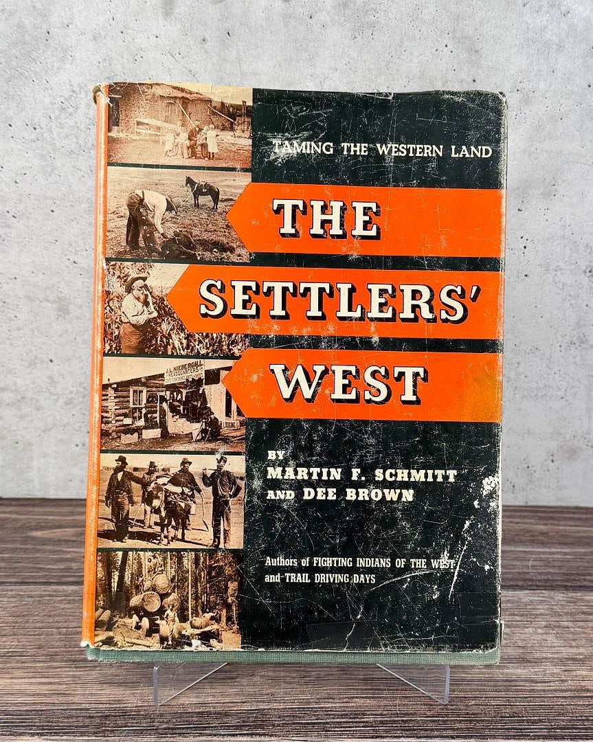 The Settlers West: Martin Schmitt, and Dee Brown, 1955.