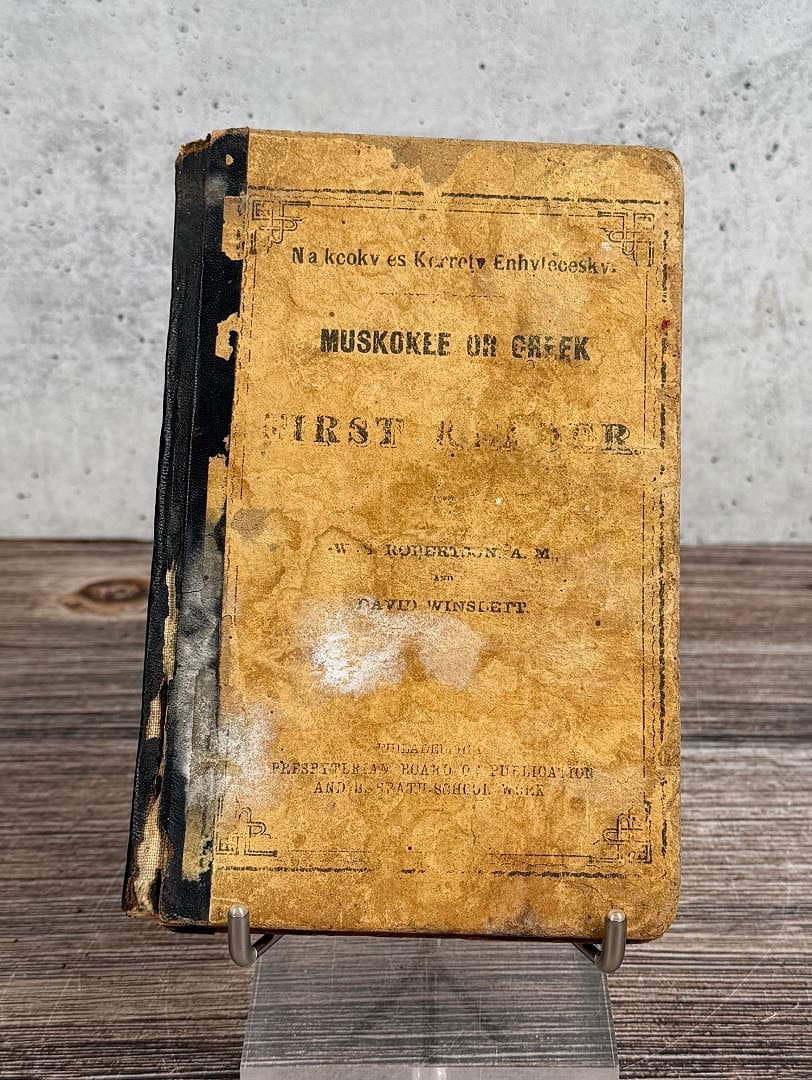 Muskokee or Creek Indian Language First Reader: In the Muskokee or Creek Language. Nakcokv Esyvhiketv. W. S. Robertson, A.M. and David Winslett. Fifth Edition. 1916