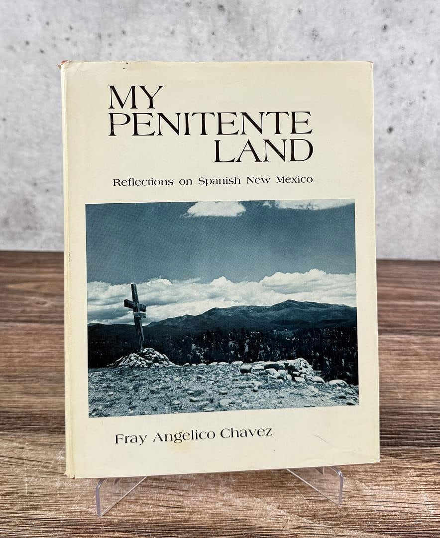 My Penitente Land: Fray Angelico Chavez. 1974.