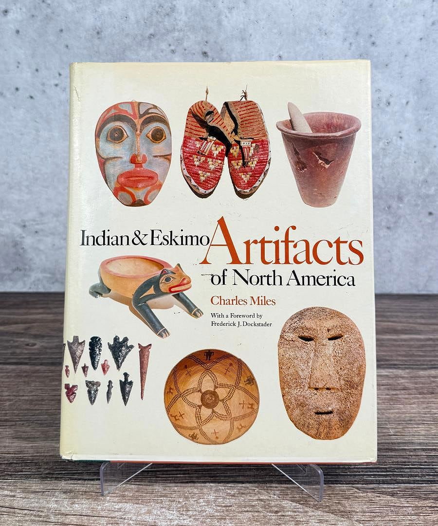 Indian & Eskimo Artifacts of North America: Charles Miles. 1963.