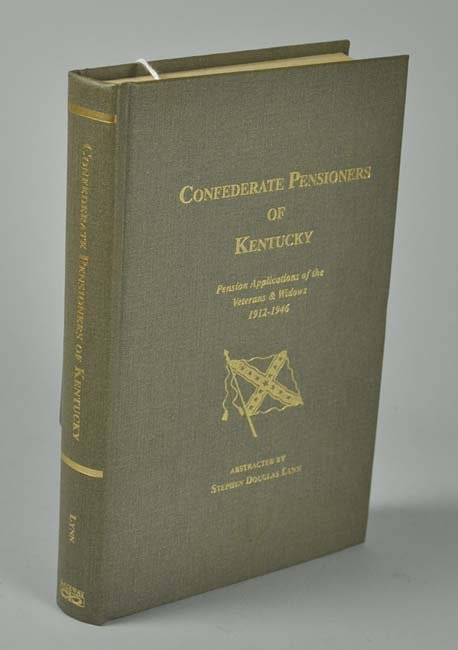 Book: "Confederate Pensioners of Kentucky - Pension: Book: ""Confederate Pensioners of Kentucky - Pension Applications of the Veterans & Widows 1912-1946"" By Stephen Douglas Lynn. Gateway Press, Inc., 2000. #254/500. Signed by Lynn. 1st edition. Fine c