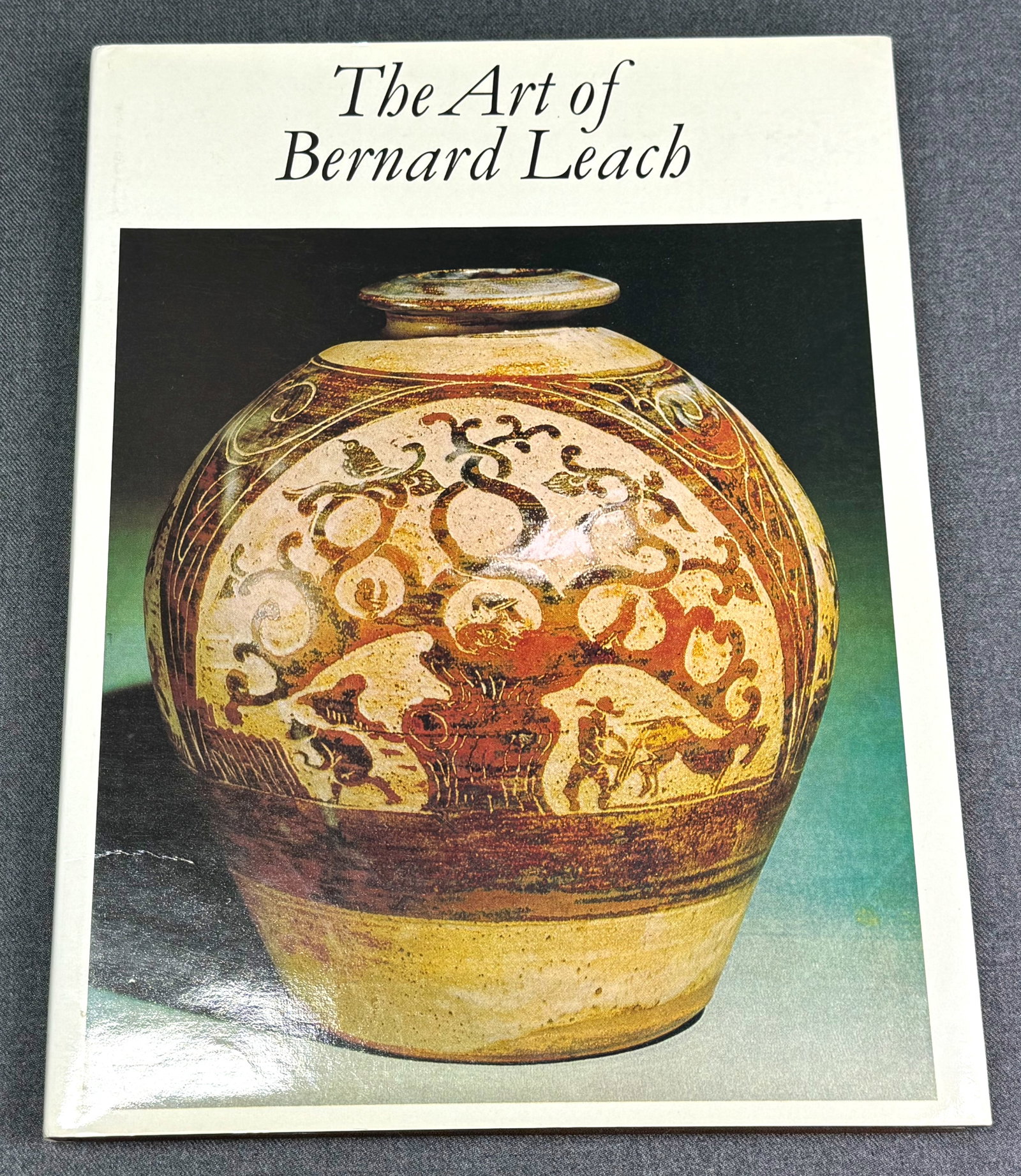 The art of Bernard Leach Book by Hogben, Carol 1978