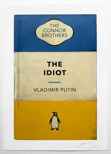 The Connor Brothers "The Idiot" Vladimir Putin: The Connor Brothers "The Idiot" Vladimir Putin Archival digital print on wove paper. Published in 2022. This is an Artist Proof (AP) aside from the edition of 20. Signed and numbered by the artists.