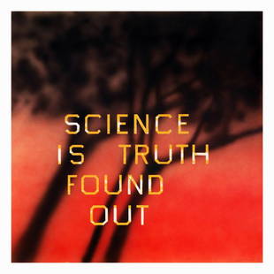 Ed Ruscha "Science Is Truth Found Out": Ed Ruscha "Science Is Truth Found Out" Silk twill scarf in colours. Edition of 500. Numbered and digitally signed. Within original presentation box. Gagosian Gallery / (RED)ition 2022.