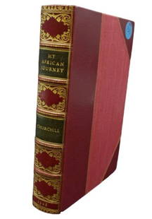 RARE 1908 FIRST EDITION LEATHER BOUND WINSTON CHURCHILL "MY AFRICAN JOURNEY": Rare first edition leather bound "My African Journey" by Winston Churchill featuring gilt spine and fine detailing. Includes many photographs, illustrations, and maps within the book from Churchill's