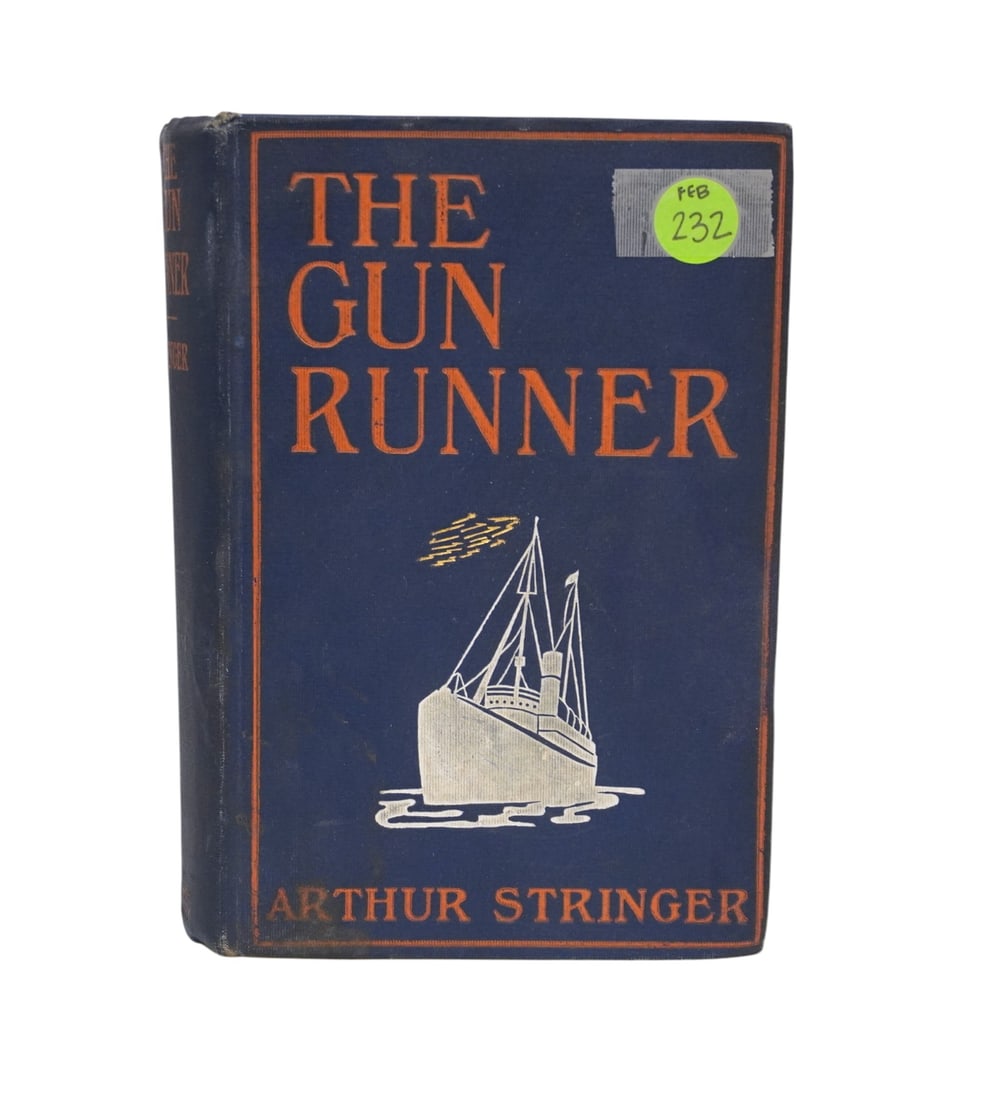 THE GUN RUNNER BY ARTHUR STRINGER 1909 FIRST EDITION: The Gun Runner by Arthur Stringer, 1901 Antique First Edition. Published by B.W. Dodge & Company in New York. Arthur Stringer (February 26, 1874 ? September 13, 1950) was a Canadian novelist, screenwr