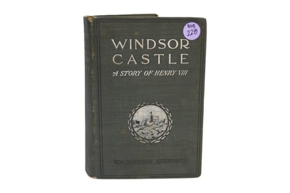 WINDSOR CASTLE "A STORY OF HENRY VIII" BY WILLIAM HARRISON AINSWORTH 1905 EDITION