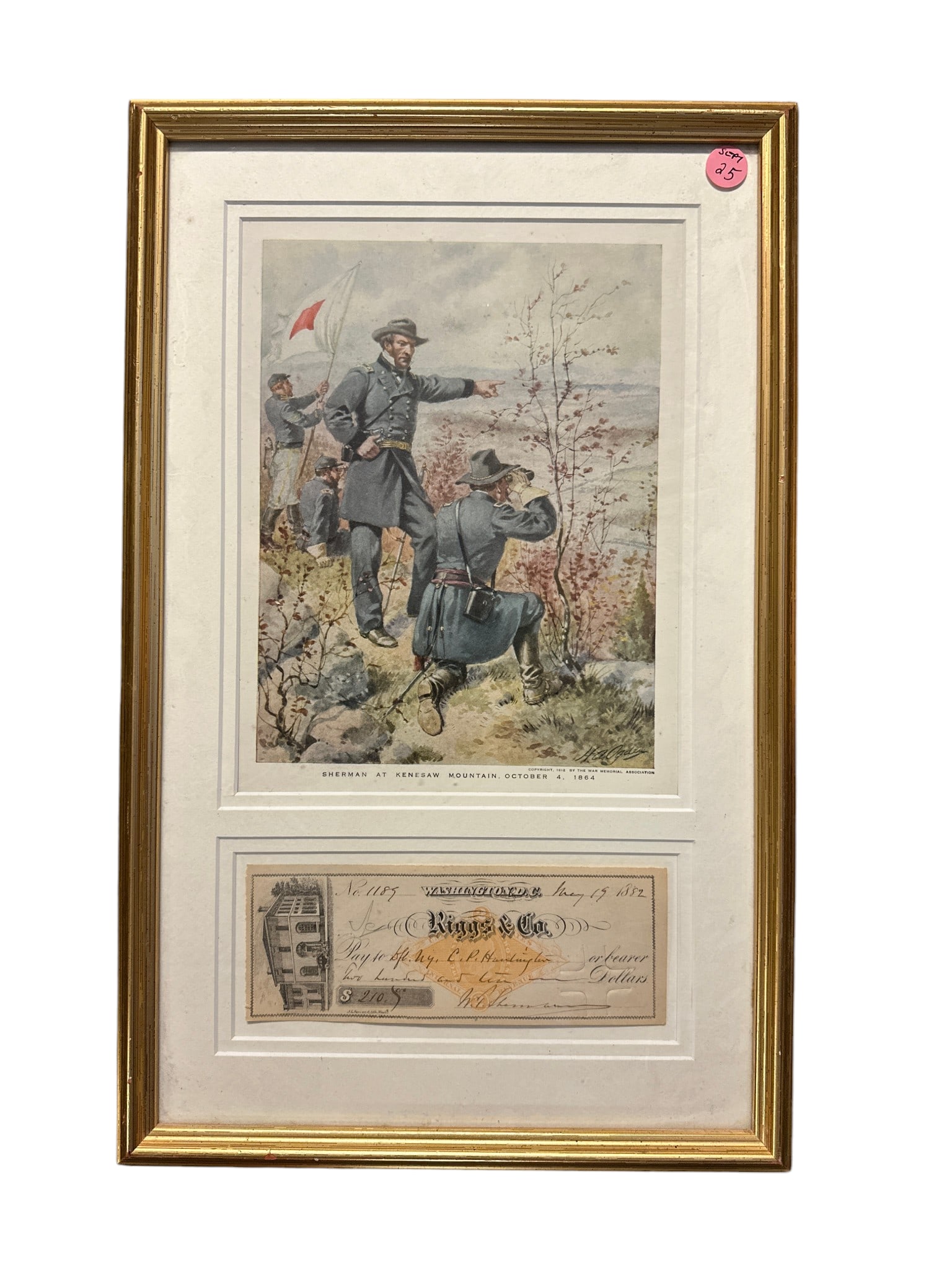 WILLIAM TECUMSEH SHERMAN SIGNED CHECK WITH SHERMAN AT KENESAW MOUNTAIN PRINT: Signed General William Tecumseh Sherman 1882 authentic Rigs & Co check in frame along with a 1912 color lithograph "Sherman at Kenesaw Mountain.. In frame measures 19"x12"x1". Weight 2 lbs. **In house