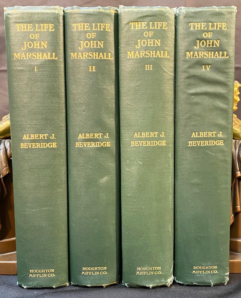 THE LIFE OF JOHN MARSHALL BY ALFRED BEVERIDGE - 4 VOLUMES, 1916: New York. 1916. Houghton, Mifflin and Company, Publishers. A complete set of 4. All volumes are in Very Good condition. All volumes without dust jackets. Green and cloth bindings that gold embossed on