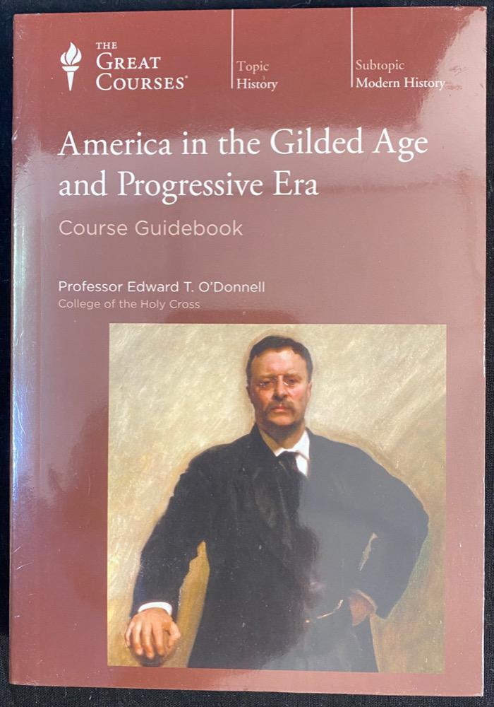 The Great Courses Series, America In The Gilded Age And Progressive Era