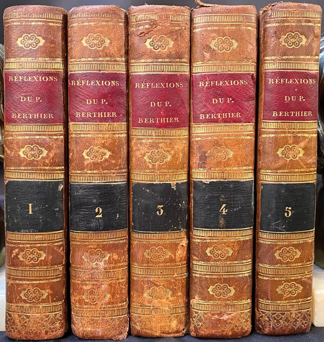 RÉFLEXIONS SPIRITUELLES DU P. G. F. BERTHIER, NOUVELLE ÉDITION, 1811: 1811. Toulouse, France. Complete in 5 volumes. Simon Sacarau, publisher. All volumes are in Very Good condition. Written entirely in French. All volumes bound in full leather with spines that are embo