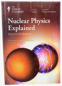 THE GREAT COURSES SERIES – NUCLEAR PHYSICS EXPLAINED