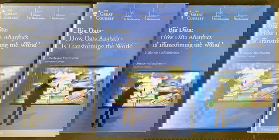THE GREAT COURSES SERIES, BIG DATA: HOW DATA ANALYTICS IS TRANSFORMING THE WORLD