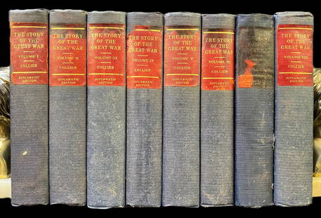 THE STORY OF THE GREAT WAR, DIPLOMATIC EDITION, 8 VOLUMES: 1916. P.F. Collier and Sons, Publishers. Complete in 8 volumes. All volumes are in Very Good+ to Very Good, condition. No dust jackets. No owners markings or bookplates. Blue cloth hard cover, embosse