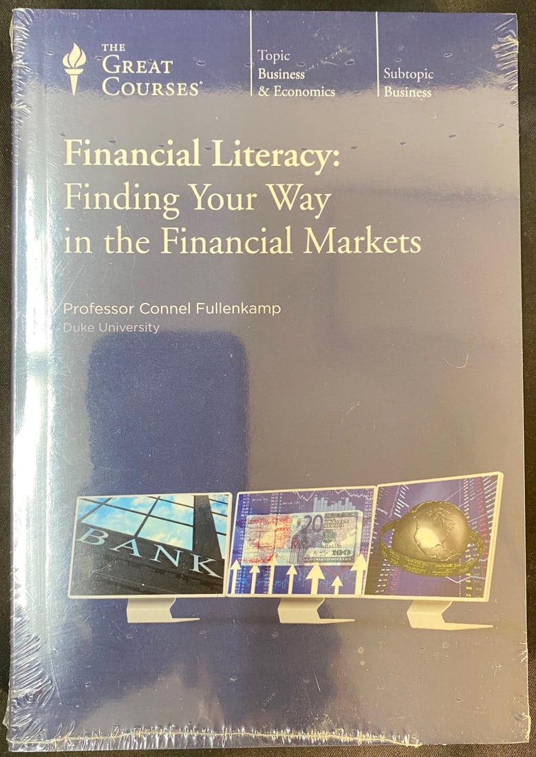 THE GREAT COURSES SERIES, FINANCIAL LITERACY: FINDING YOUR WAY IN THE FINANCIAL MARKETS (1 of 3)