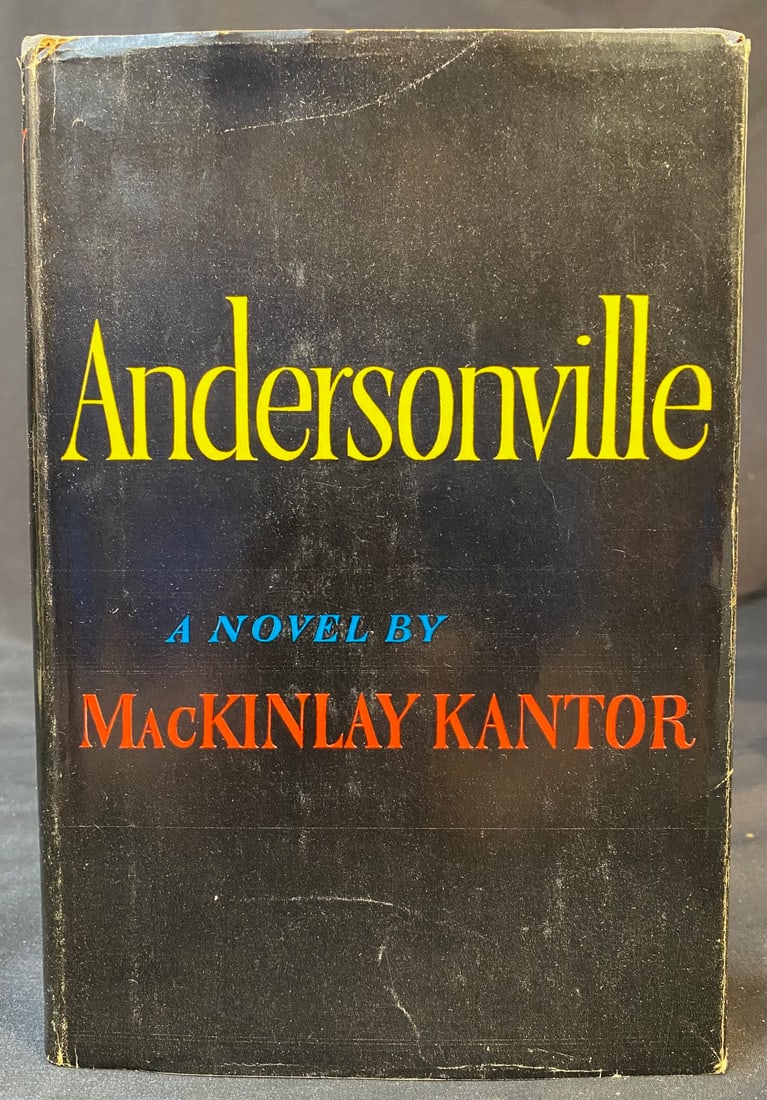 ANDERSONVILLE BY MACKINLAY KANTOR, SIGNED, 1ST EDITION: 1955. New York and Cleveland. The World Publishing Company. A signed, 1st Edition of this American Classic. This volume is in Near Fine, unread condition. It comes with a dust jacket that is in Very G