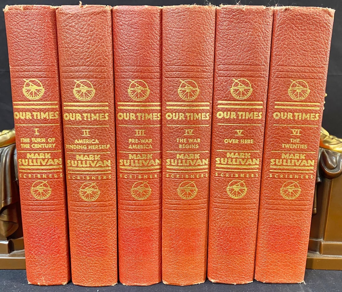 OUR TIMES BY MARK SULLIVAN - 6 VOLUMES ? 1937