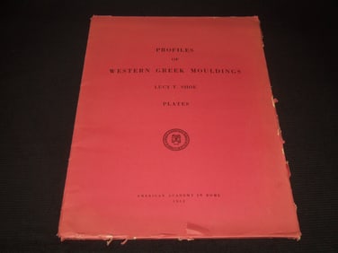 1952 PROFILES OF WESTERN GREEK MOULDINGS BY LUCY T. SHOE - PLATES