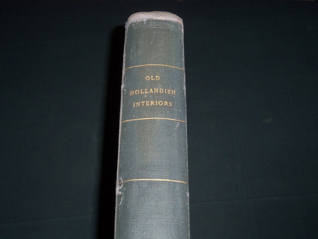 1900'S OLD HOLLANDISH INTERIORS 15-18 CENTURY - SIXTY PHOTOGRAPHS VOLUME (1 of 11)