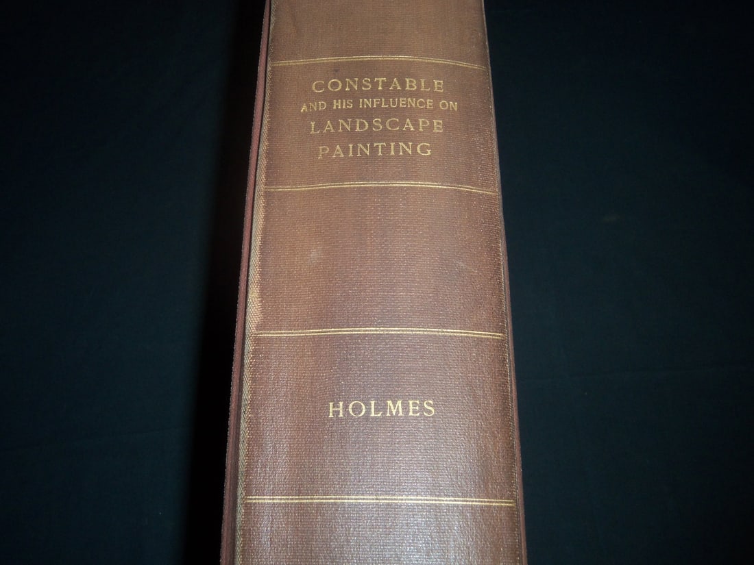 1902 CONSTABLE AND HIS INFLUENCE ON LANDSCAPE PAINTING BY C. J. HOLMES (1 of 11)
