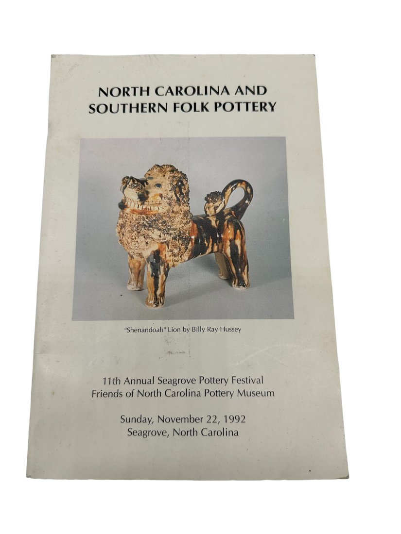 North Carolina Southern Folk Pottery Billy Ray Hussey: North Carolina Southern Folk Pottery Billy Ray Hussey. Dated 1992. 66 pages.
