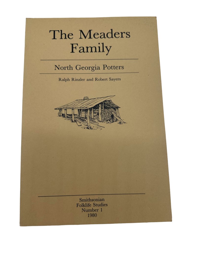 The Meaders Family North Georgia Potters Book: The Meaders Family North Georgia Potters Book