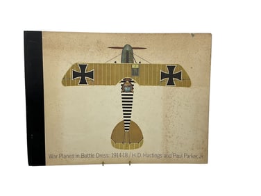 War Planes in Battle Dress 1914-1918 H.D. Hastings Paul Parker Jr.