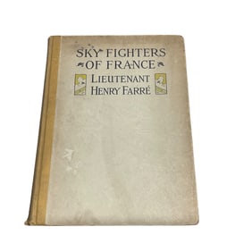 Sky Fighters Of France 1914 Lieutenant Henry Farre