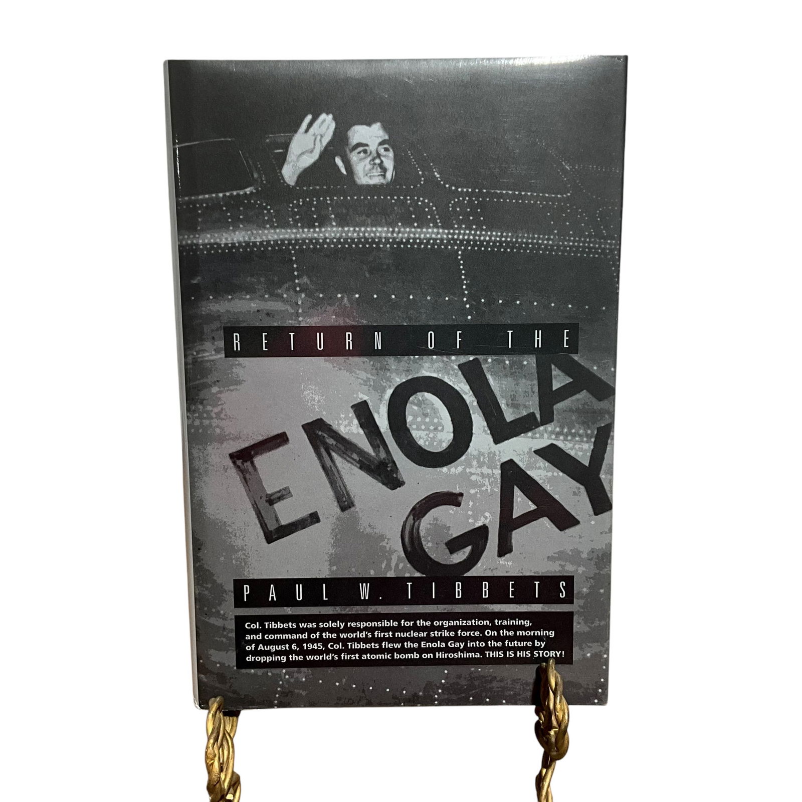 Return of the Enola Gay by Paul W. Tibbets.  Copyright 1998.  Signed by Author (1 of 6)