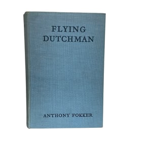 Flying Dutchman by Anthony Fokker, Copyright 1939