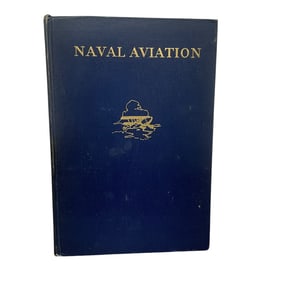 Naval Aviation, Copyright 1925 and 1929, United States Naval Institute Annapolis, MD