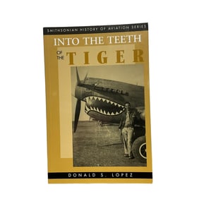 Into the Teeth of the Tiger By Donald S Lopez; Copyright 1997 Signed By Author