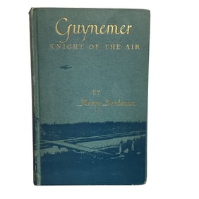 Guynemer Knight of the Air by Henry Bordeaux, Copyright 1918