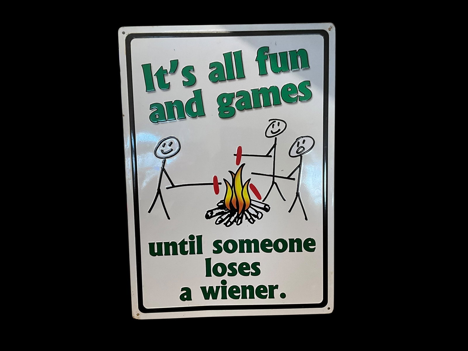 Newer Metal SOMEONE LOSES A WEINER Sign: 16 3/4 x 12 inches.