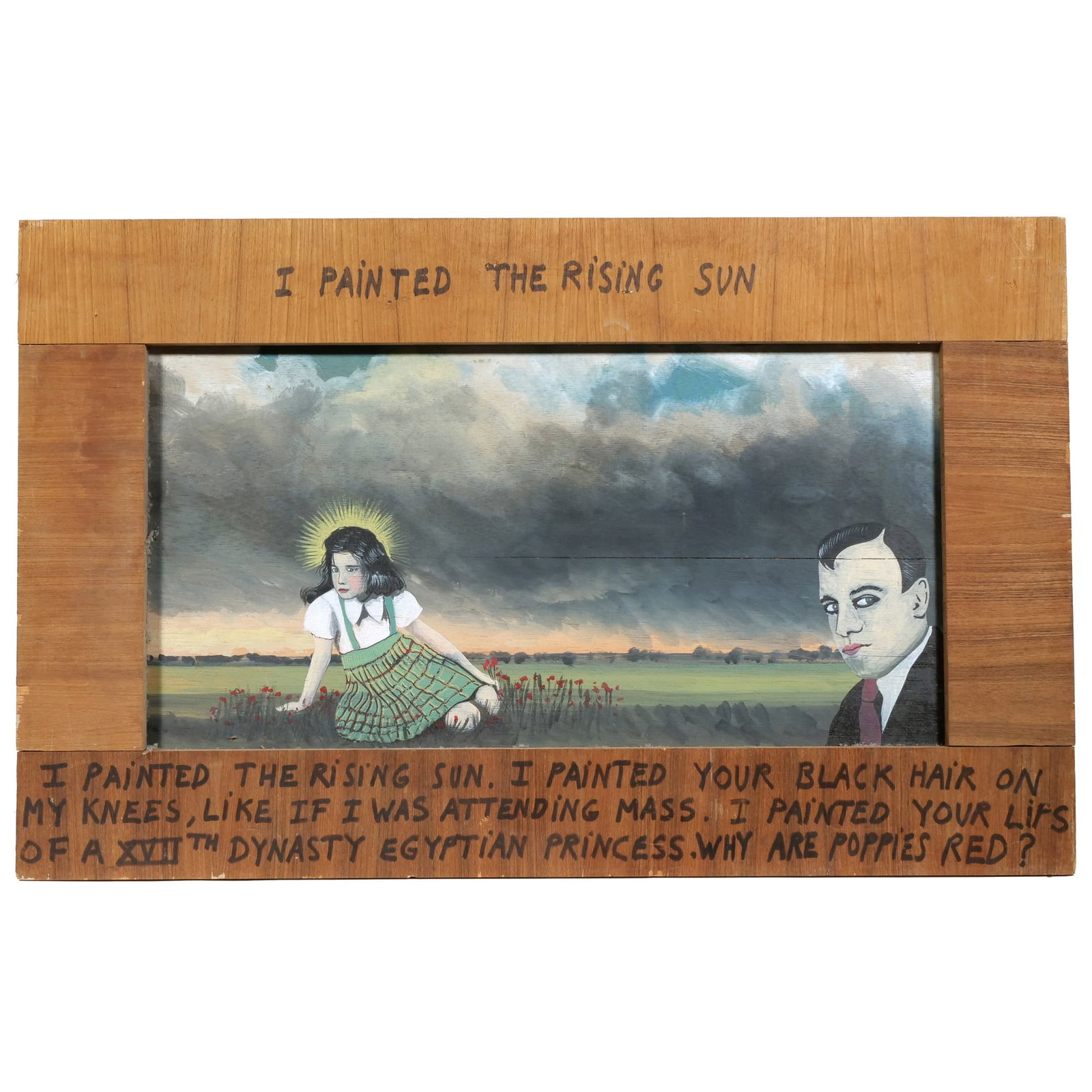 FRANCIS MARSHALL (B. 1946) "I PAINTED THE RISING SUN": I PAINTED THE RISING SUN Painting on board Signed 'Francis Marshall' on verso 14 x 27 (sight) The frame reads: "I painted the rising sun. I painted your black hair on my knees, like if I was