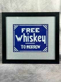 "Free Whiskey To-morrow" sign