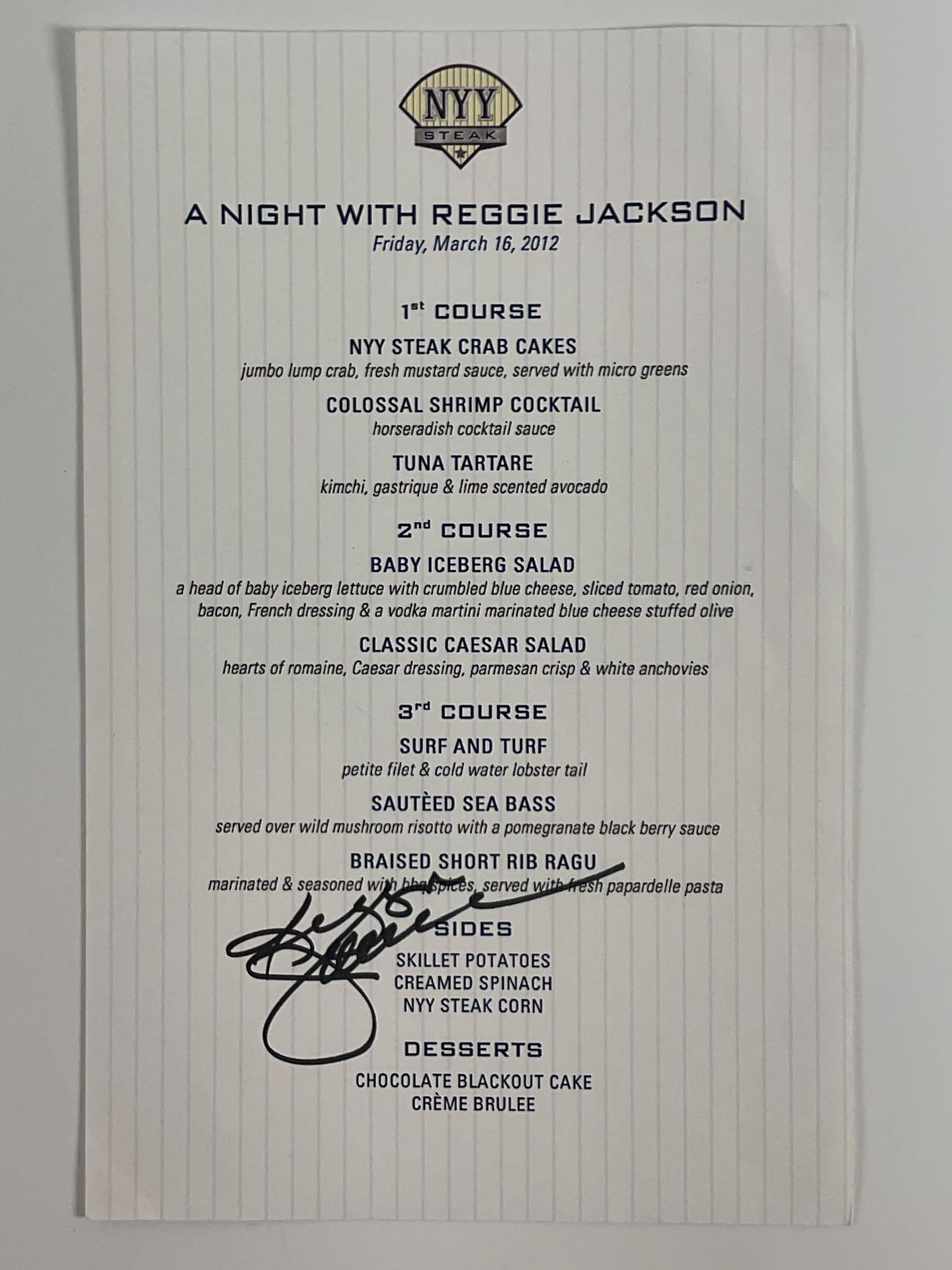 New York Yankees Reggie Jackson Signed Menu: A signed dinner menu from an event hosted by the New York Yankees at NYY Steakhouse. The event was called "A night with Reggie Jackson" to give the fans a chance to meet and celebrate the Yankees lege