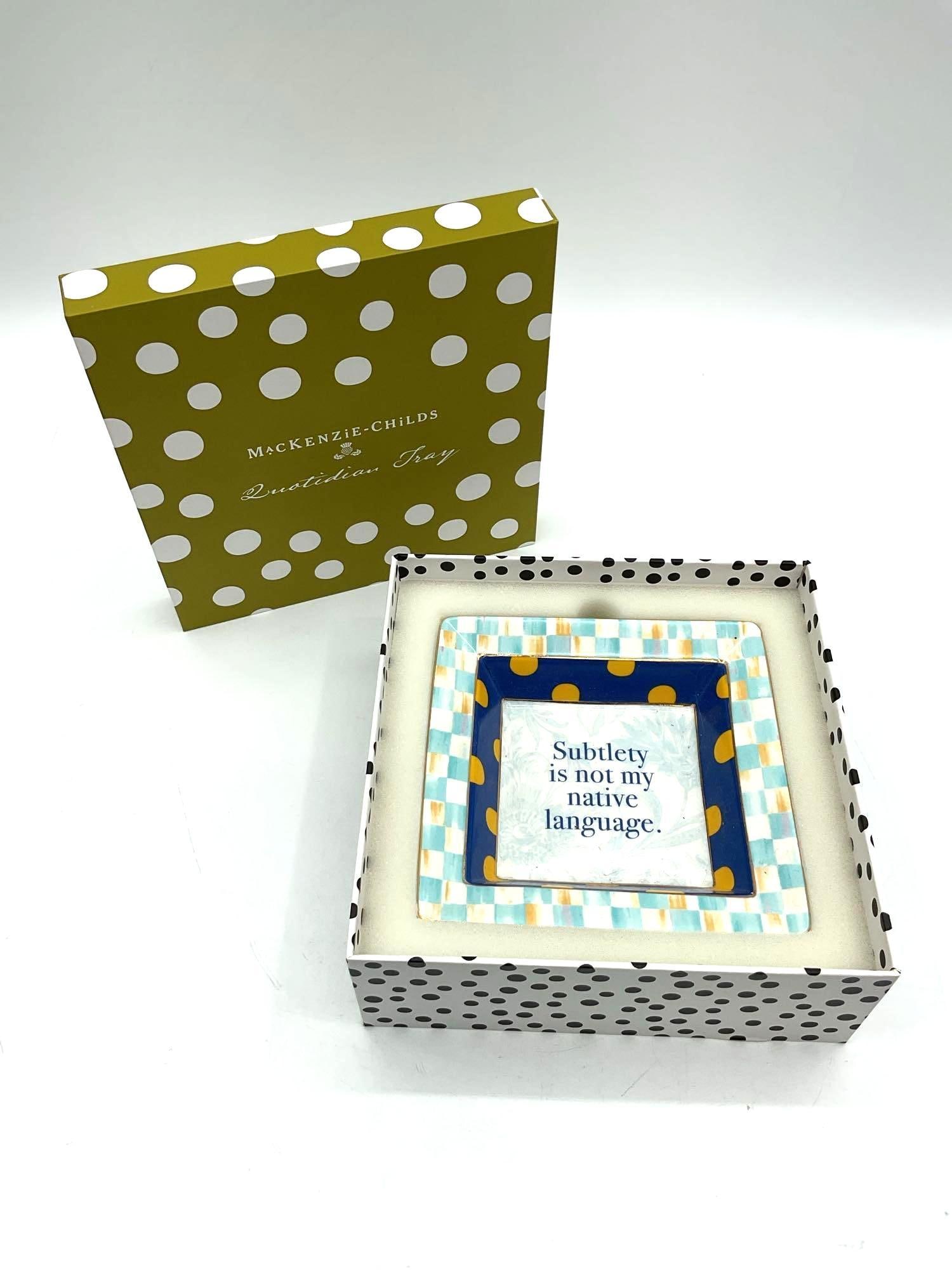 MacKenzie-Childs Quotidian Tray – “Subtlety Is Not My Native Language (1 of 4)