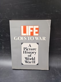 Life Goes to War A Picture History of World War II