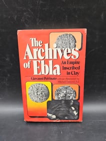 The Archives of Ebla: An Empire Inscribed in Clay by Giovanni Pettinato