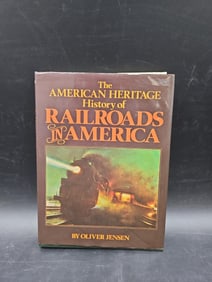 The American Heritage History of Railroads in America by Oliver Jensen