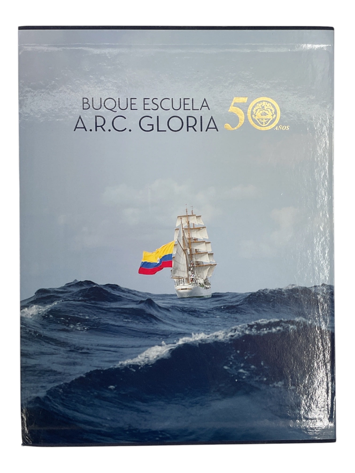 Buque Escuela A.R.C. Gloria 50th Anniversary Edition Book with Slipcase: Commemorative hardcover edition titled Buque Escuela A.R.C. Gloria celebrating the 50th anniversary of the famed Colombian Navy training ship. Published by Armada Nacional República de Colombia