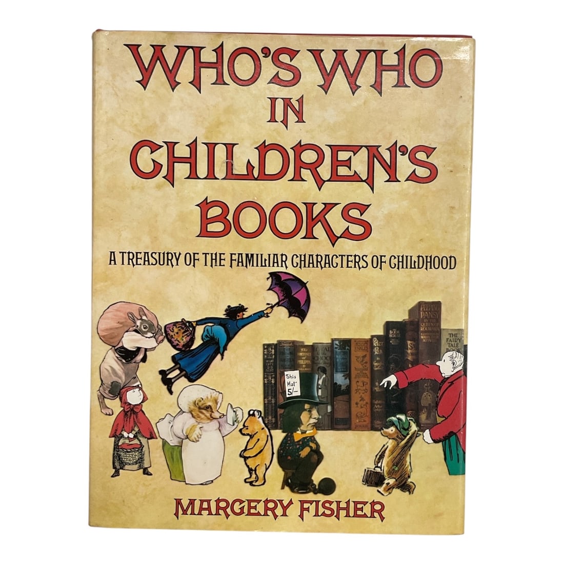 Who's Who in Children's Books: A Treasury of the Familiar Characters of Childhood by Margery Fisher: Hardcover edition of Who's Who in Children's Books: A Treasury of the Familiar Characters of Childhood by Margery Fisher. This richly illustrated reference work explores the beloved