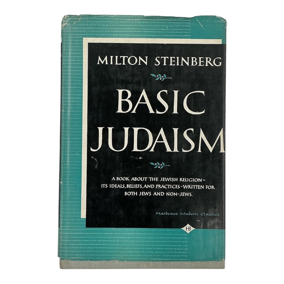 Basic Judaism by Milton Steinberg (American, 1903–1950) Hardcover Book with Dust Jacket (1 of 4)