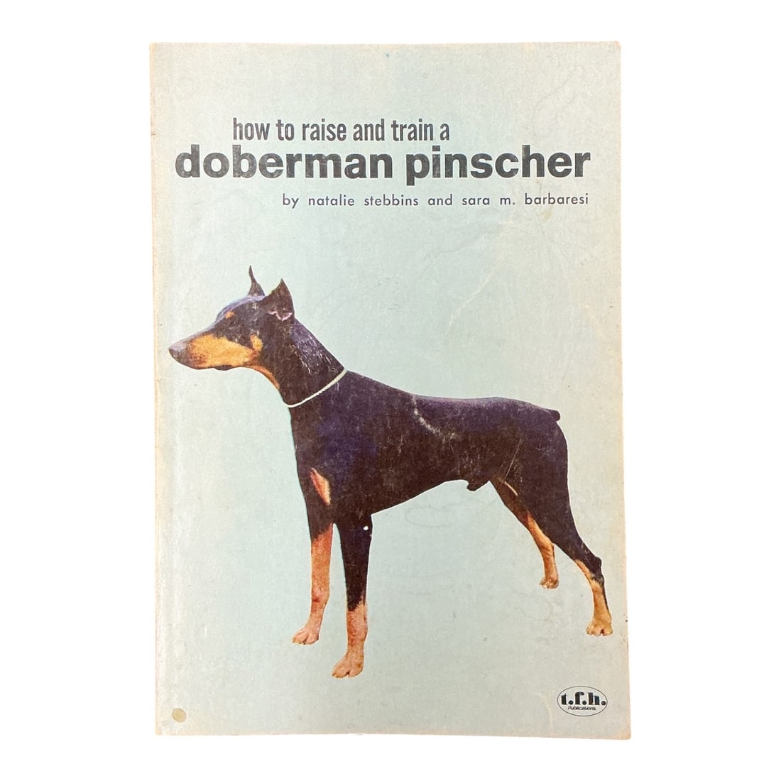 How to Raise and Train a Doberman Pinscher Paperback Book (1 of 4)